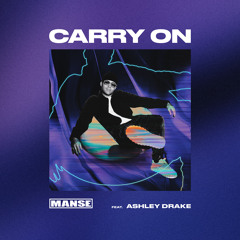 Carry On (feat. Ashley Drake)