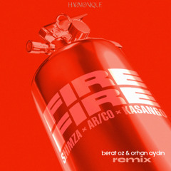 Shimza, AR/CO & Kasango - Fire Fire (Berat OZ & Orhan Aydin Remix)
