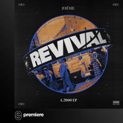Premiere: Jerëmie. - A.2000 - Revival New York