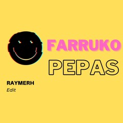 Farruko - Pepas (RAYMERH Edit)