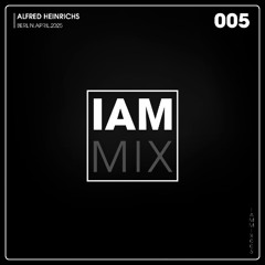 IAM MIX 005 - Alfred Heinrichs