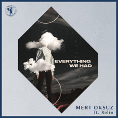 Everything We Had (feat. Selin)