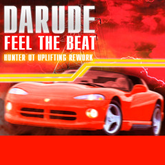 Darude - Feel The Beat (Hunter UT Uplifting Rework)