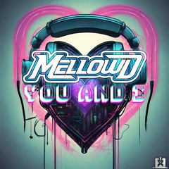 MellowD - You And I (Original Mix) ★ COMING SOON! BALD ERHÄLTLICH!