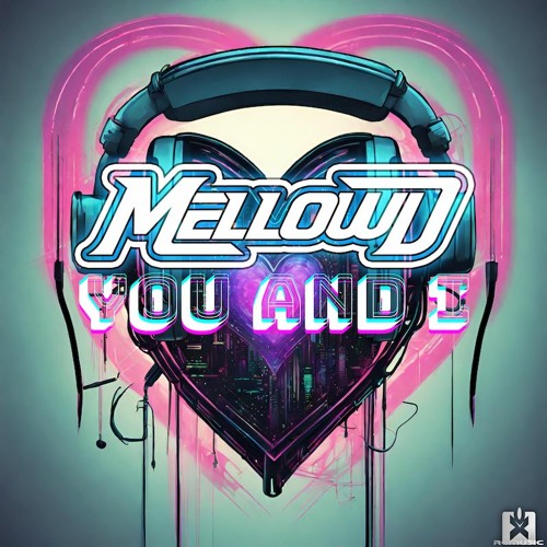 MellowD - You And I (Original Mix) [SINGLE] ★ COMING SOON! BALD ERHÄLTLICH!