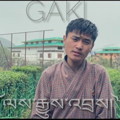 Gaki_{5mb-Studio}Lay-Z,Sonam Dorji, Tshering yangday FT. Sonam Dorjee(BTB)