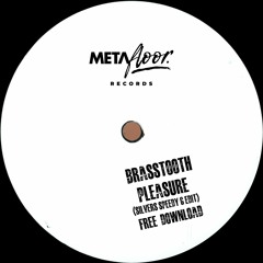 MFRFD002 - Brasstooth - Pleasure (Silver's Speedy G Edit) (Master)