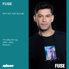 FUSE: Rich NxT with Burnski - 06 August 2020