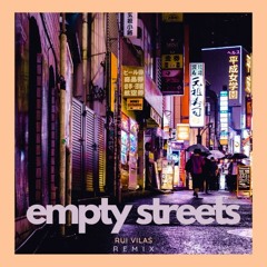 Late Night Alumni - Empty Streets (Rui Vilas Remix)