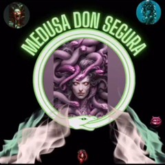 Medusa - Don Segura