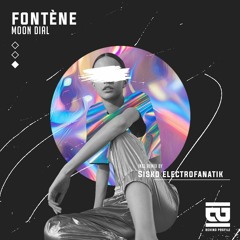 Fontène - Moon Dial (Sisko Electrofanatik 'Dream' Remix)[Behind Profile]