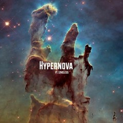 Hypernova (ft. Loveless)