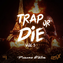 Trap Or Die Vol 3 - Dj CooL'X (Edition Paname)