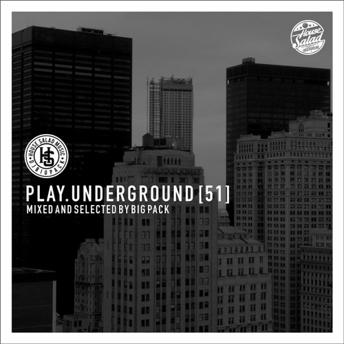 Stream Big Pack Play Underground 51 by Big Pack Listen online for