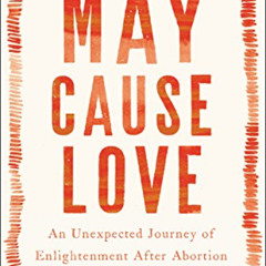 VIEW PDF 📧 May Cause Love: A Memoir by  Kassi Underwood EBOOK EPUB KINDLE PDF