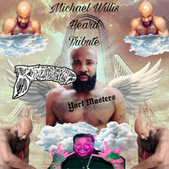 Michael Willis Heard Tribute