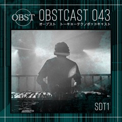 OBSTCAST 043 >>> SDT1
