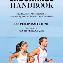 Ebook The Endurance Handbook: How to Achieve Athletic Potential, Stay Healthy, and Get the Most