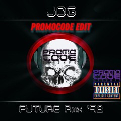 JOG - Future (Remix 98) PromoCode EDIT FINAL
