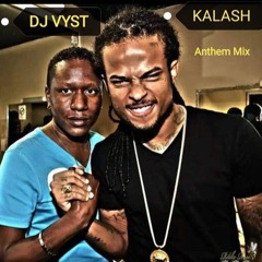 DJ VYST - Kalash Anthem mix