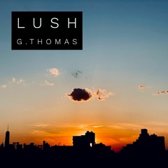 Lush (Original Mix)
