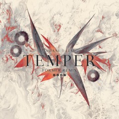 IMANU x LIA - Temper (Former Remix)