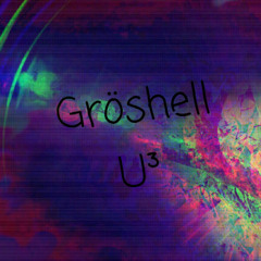 U3 - Gröshell (Original Mix) (TΣNT0.5)