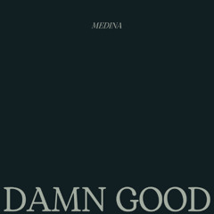 DAMN GOOD (Original Mix)