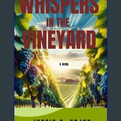 Read ebook [PDF] 📖 WHISPERS IN THE VINEYARD: A NOVEL Read Book