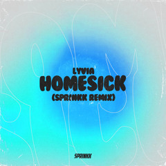 Lyvia - Homesick (SPRINKK Remix) (FREE DOWNLOAD)