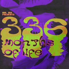 336 months of life @ Mansions 8.27.22