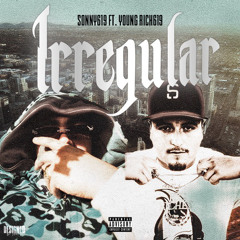 Sonny619 - “Irregular” Ft. YoungRich619