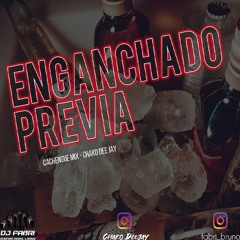 PREVIA Y CACHENGUE FIESTERO (ENGANCHADO BOLICHERO REMIX) - DJ FABRI feat. CHAKO DEEJAY [2020 - 2021]