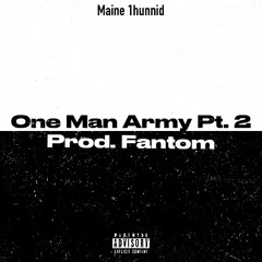 One Man Army Pt. 2 (Prod. Fantom)