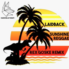LAIDBACK - Sunshine Reggae (Rex Goske Bootleg Remix)
