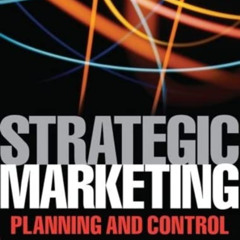 [DOWNLOAD] EPUB 💔 Strategic Marketing, Third Edition: Planning and Control by  Graem