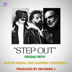 Step Out | Reggae Refix | Raf-Saperra | Apache Indian | Devinder J | Latest Punjabi Songs 2025