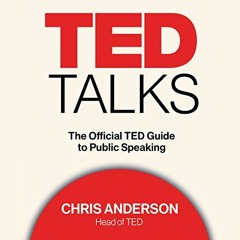 ACCESS EBOOK 📋 TED Talks: The Official TED Guide to Public Speaking by  Chris Anders