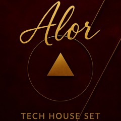 Alor- Tech House Set