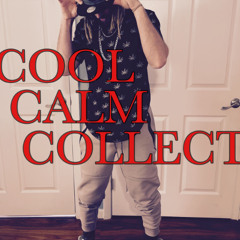 Cool Calm Collect