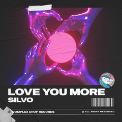 SILVO - Love You More [OUT NOW]