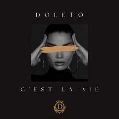 Doleto - C'est La Vie