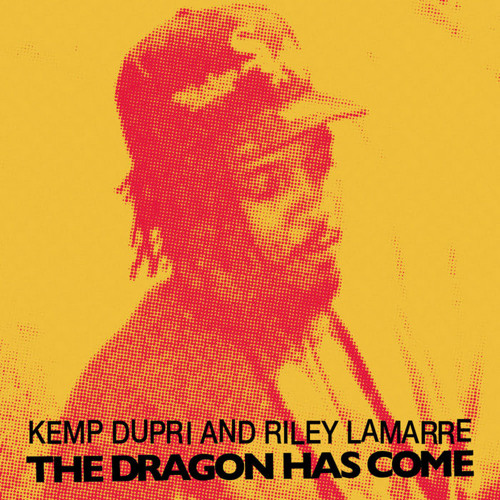 kemp duprí & riley lamarre-the dragon has come