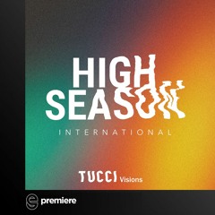 Premiere: Tucci - Visions - High Season International