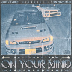 JOOK & LOOKY - ON YOUR MIND