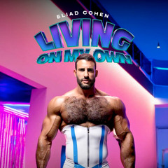 Eliad Cohen - Living On My Own (Eyal Dan Remix) [intro + Club Mixes]