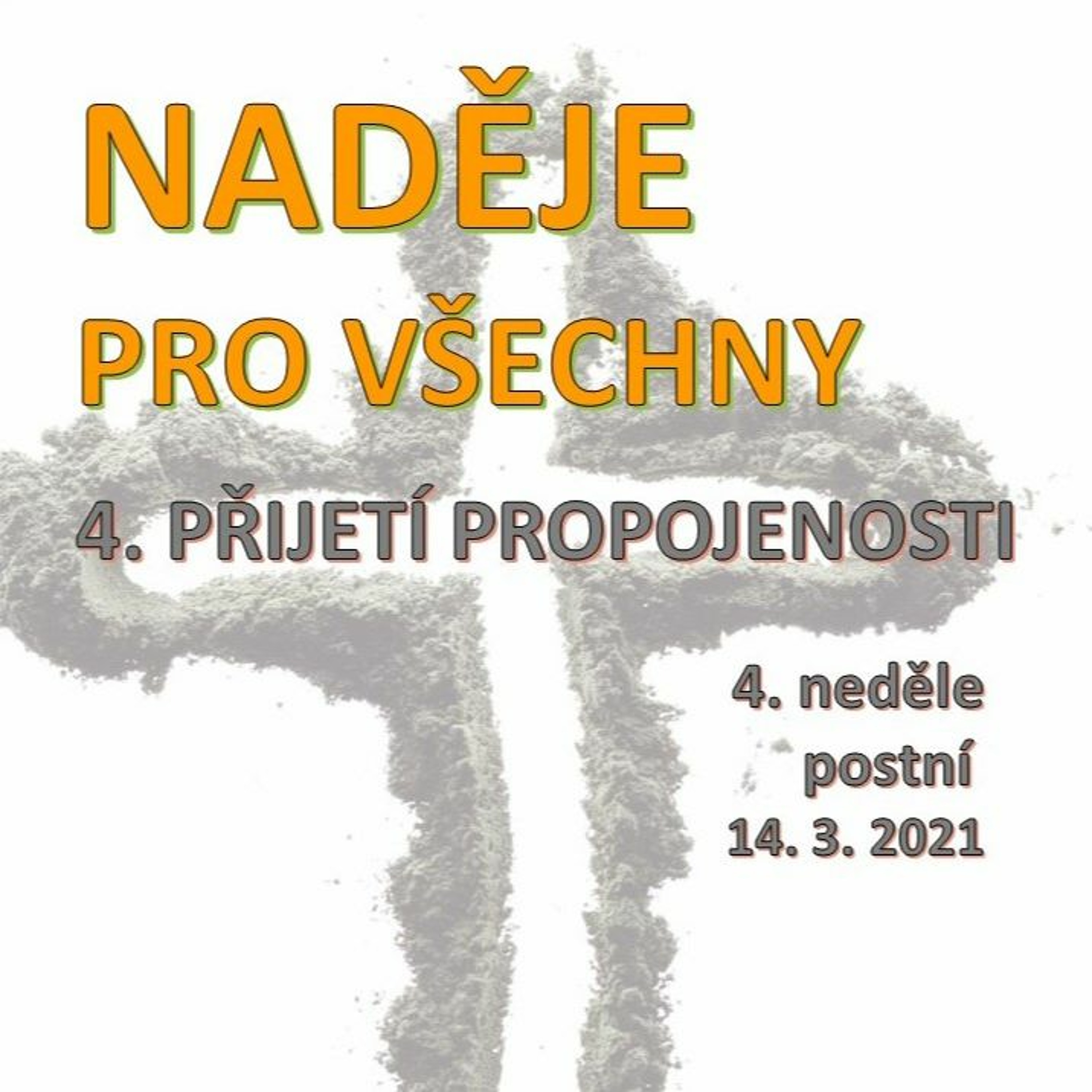 4. neděle postní 2021 "Naděje pro všechny: 4. Propojenost" episode artwork