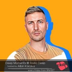 Albin Kaczka - Deep Moments - Radio Deep - 31.05.2024