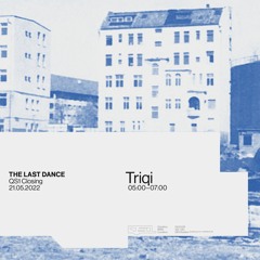Triqi | QS1 Studio Closing "The Last Dance" | May 2022