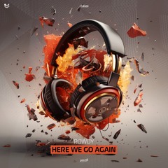 [ISX020] Rowdy - Here We Go Again